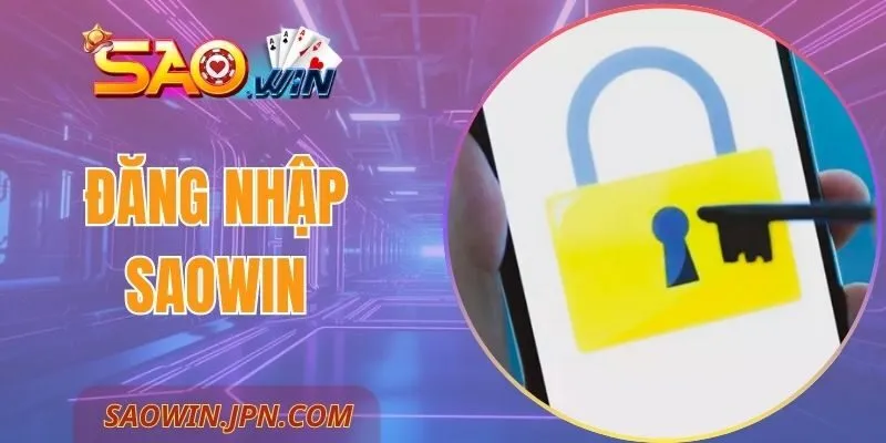 Đăng Nhập SAOWIN Nhanh Nhất Dành Cho Người Mới Năm 2026 Đăng Nhập SAOWIN Nhanh Nhất Dành Cho Người Mới Năm 2026