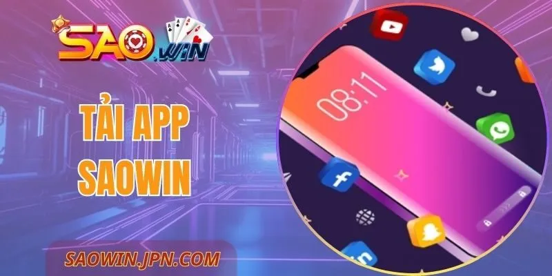 Tải App Saowin Chỉ 1 Phút, Giải Trí Đổi Thưởng Cả Ngày Tải App Saowin Chỉ 1 Phút, Giải Trí Đổi Thưởng Cả Ngày