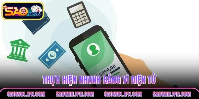Nạp Tiền SAOWIN - An Toàn Tuyệt Đối, Không Chờ Đợi Thực hiện nhanh bằng ví điện tử